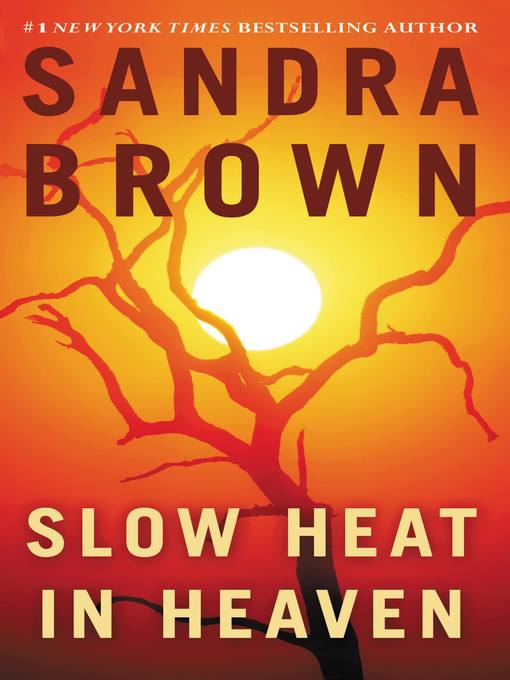 Title details for Slow Heat in Heaven by Sandra Brown - Available
